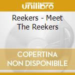 Reekers - Meet The Reekers cd