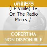 (LP Vinile) Tv On The Radio - Mercy / Million Miles lp vinile di Tv On The Radio