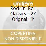Rock 'n' Roll Classics - 27 Original Hit cd