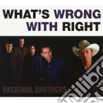 Hacienda Brothers - What's Wrong With Right