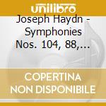 Joseph Haydn - Symphonies Nos. 104, 88, 101 cd musicale di Joseph Haydn
