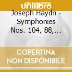 Joseph Haydn - Symphonies Nos. 104, 88, 101