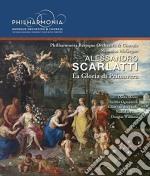 Alessandro Scarlatti - La Gloria Di Primavera