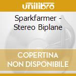 Sparkfarmer - Stereo Biplane