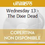 Wednesday 13 - The Dixie Dead cd
