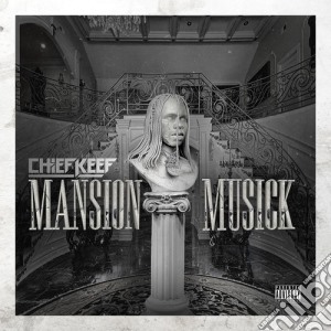 Chief Keef - Mansion Musick cd musicale di Chief Keef