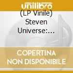 (LP Vinile) Steven Universe: Complete Vol. 1 / O.S.T. lp vinile