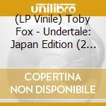 (LP Vinile) Toby Fox - Undertale: Japan Edition (2 Lp) lp vinile di Toby Fox