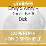 Emily'S Army - Don'T Be A Dick