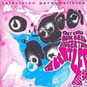 (LP Vinile) Television Personalities - They Could Have Been Bigger Than The Beat lp vinile di Personali Television