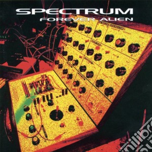 (LP Vinile) Spectrum - Forever Alien lp vinile di Spectrum