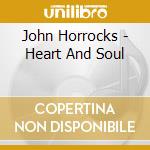 John Horrocks - Heart And Soul cd
