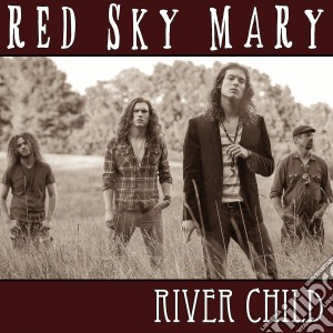 Red Sky Mary - River Child cd musicale di Red Sky Mary