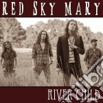 Red Sky Mary - River Child