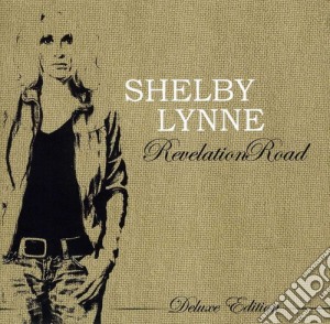 Shelby Lynne - Revelation Road (Deluxe Edition) (4 Cd) cd musicale di Shelby Lynne