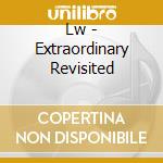 Lw - Extraordinary Revisited cd