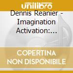 Dennis Reanier - Imagination Activation: Supernatural Visionary cd