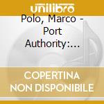Polo, Marco - Port Authority: Remastered Reissue (2 Lp)