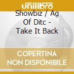 Showbiz / Ag Of Ditc - Take It Back cd