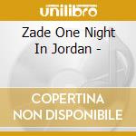 Zade One Night In Jordan - cd