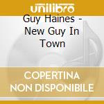 Guy Haines - New Guy In Town cd