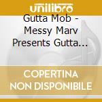 Gutta Mob - Messy Marv Presents Gutta Or N cd