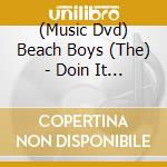 (Music Dvd) Beach Boys (The) - Doin It Again cd