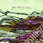 Brendan Canning - You Gots 2 Chill cd