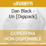 Dan Black - Un [Digipack] cd