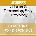 Lil Fame & TermanologyFizzy - Fizzyology cd