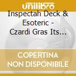 Inspectah Deck & Esoteric - Czardi Gras Its Raw Again