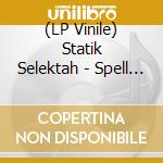 (LP Vinile) Statik Selektah - Spell My Name Right: 10Th Anniversary Ed (2 Lp) lp vinile di Statik Selektah