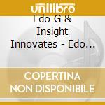Edo G & Insight Innovates - Edo G & Insight Innovates cd