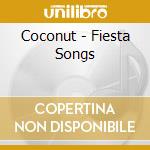 Coconut - Fiesta Songs cd
