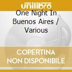 One Night In Buenos Aires / Various cd