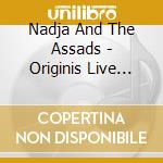 Nadja And The Assads - Originis Live From Brazil cd