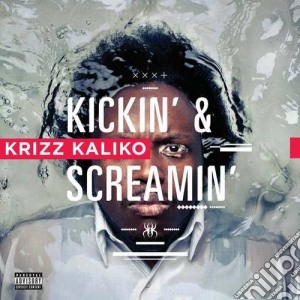 Krizz Kaliko - Kickin' & Screamin' cd musicale di Krizz Kaliko