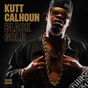 Kutt Calhoun - Black Gold cd musicale di Calhoun Kutt
