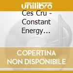 Ces Cru - Constant Energy Struggles cd