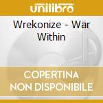 Wrekonize - War Within
