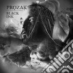 Prozak - Black Ink