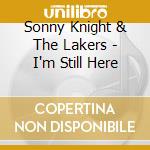 Sonny Knight & The Lakers - I'm Still Here cd