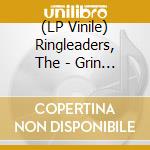 (LP Vinile) Ringleaders, The - Grin And Bare It / I'Ve Got To Find My Baby (7') vinile