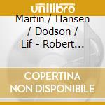 Martin / Hansen / Dodson / Lif - Robert Martin: Gorky Pieces cd musicale di Martin / Hansen / Dodson / Lif