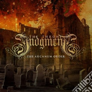 At The Throne Of Judgement - The Arcanum Order cd musicale di At The Throne Of Judgement