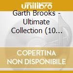 Garth Brooks - Ultimate Collection (10 Cd) cd musicale di Garth Brooks