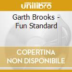 Garth Brooks - Fun Standard cd