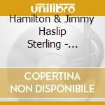Hamilton & Jimmy Haslip Sterling - Migration cd musicale di Hamilton & Jimmy Haslip Sterling
