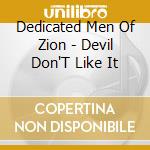 Dedicated Men Of Zion - Devil Don'T Like It cd