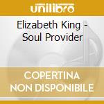 Elizabeth King - Soul Provider cd